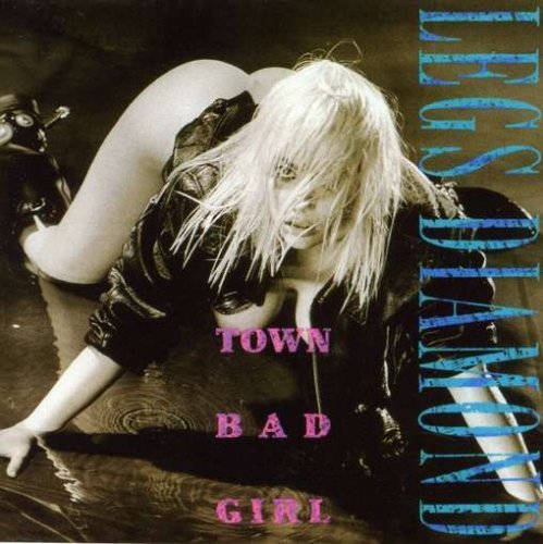 Legs Diamond/Town Bad Girl