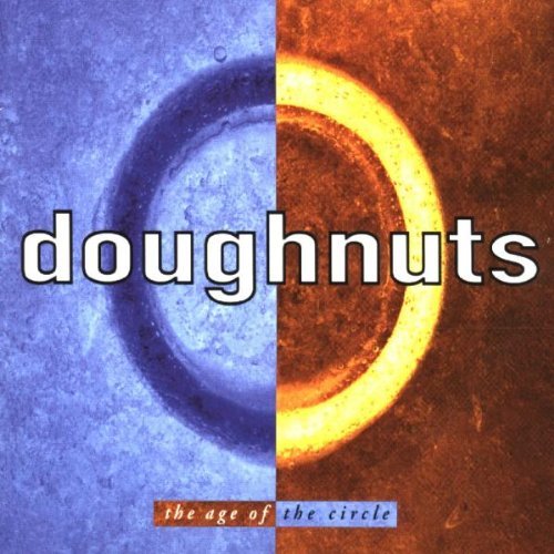 Doughnuts/Age Of The Circle