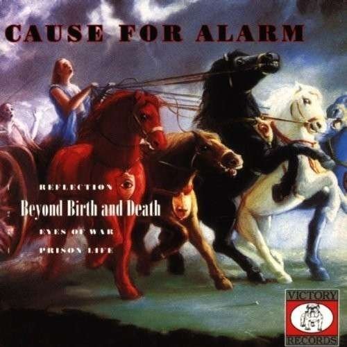 Cause For Alarm/Warzone/Beyond Birth & Death