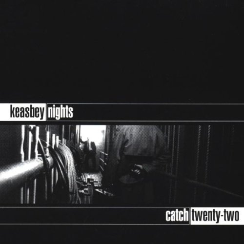 Catch 22 Keasbey Nights 