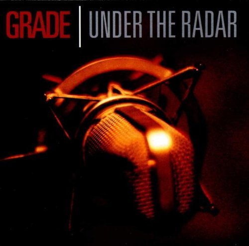 Grade/Under The Radar