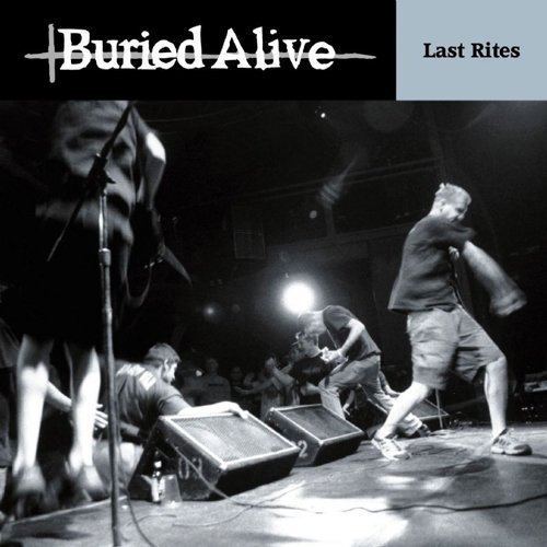Buried Alive/Last Rites