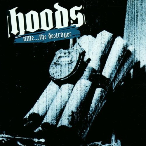 Hoods/Time-The Desrtoyer