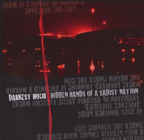Darkest Hour/Hidden Hands Of A Sadist Natio