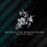 Between The Buried And Me Silent Circus Incl. Bonus DVD 