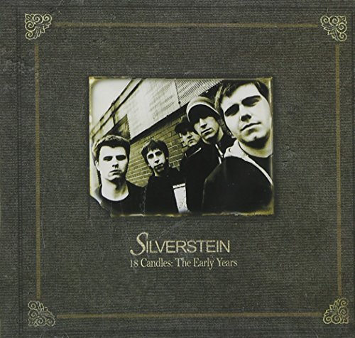 Silverstein/18 Candles: Early Years