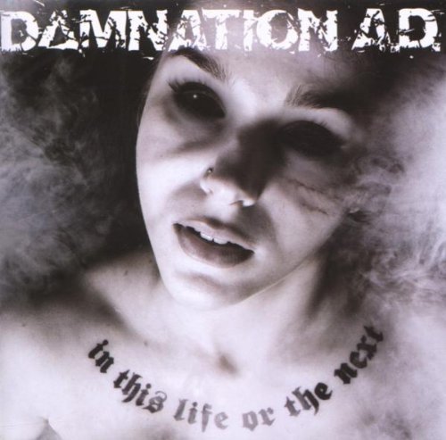 Damnation A.D./In This Life Or The Next