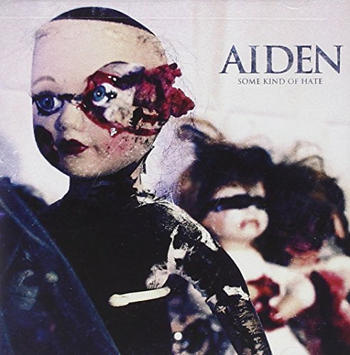 Aiden/Some Kind Of Hate