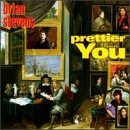 Brian Stevens/Prettier Than You