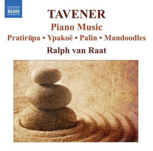 J. Tavener/Piano Music@Ralph Van Raat
