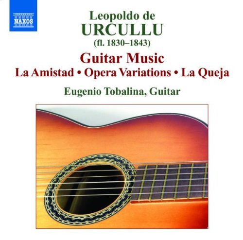 Leopoldo De Urcullu/Guitar Works: La Amistad/Oper@Eugenio Tobalina