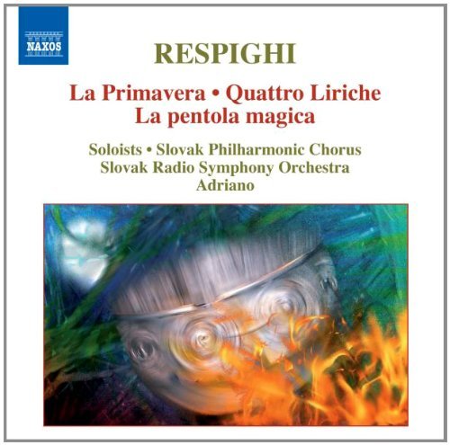 O. Respighi/La Primavera Quattro Liriche@Haan/Dvorsky/Valaskova/Adriano@Slovak Radio So