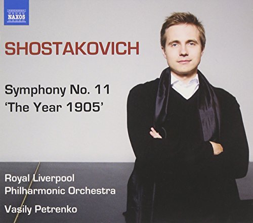 Dmitri Shostakovich/Sym 11/Year 1905@Petrenko/Royal Liverpool Po