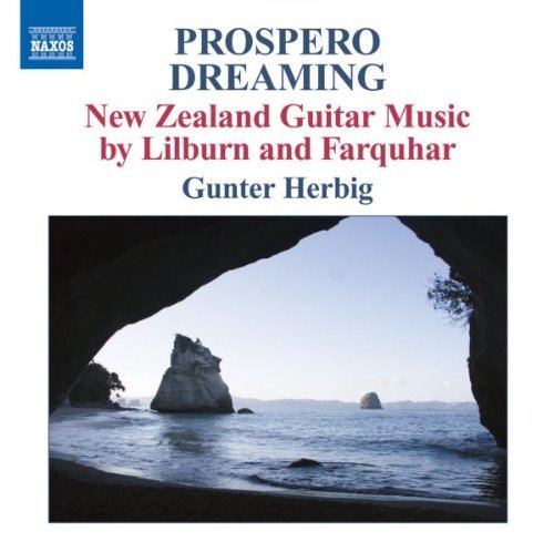 Lilburn/Farquhar/Prospero Dreaming: New Zealand@Herbig*gunter (Gtr)