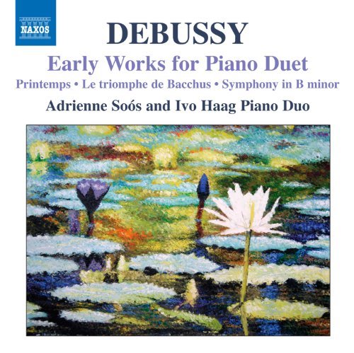 Claude Debussy/Early Works For Piano Duet@Soos/Haag