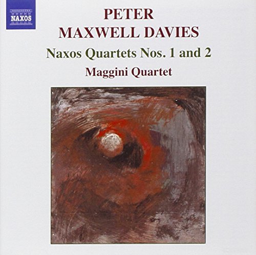 P. Maxwell Davies/Naxos Quartets Nos. 1 & 2@Maggini Qt