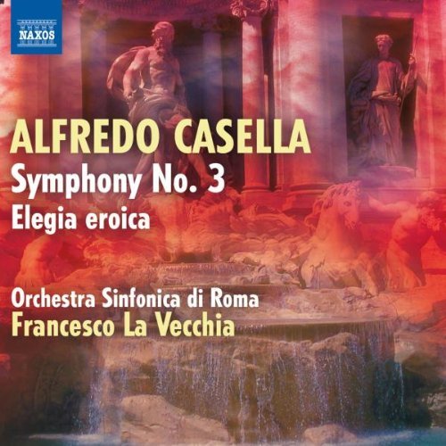 A. Casella/Symphony No. 3 Elegia Eroica@La Vecchia/Orch Sinfonica Di R