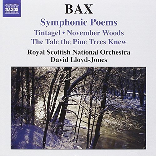 A. Bax Symphonic Poems Lloyd Jones Royal Scottish No 