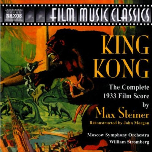Max Steiner/King Kong@Music By Max Steiner@Stromberg/Moscow So
