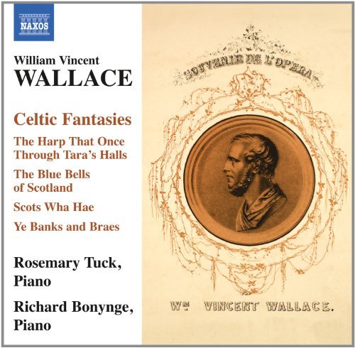 William Vincent Wallace/Celtic Fantasies-Piano Music V@Tuck/Bonynge