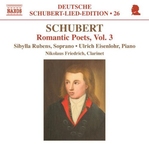 F. Schubert/Vol. 3-Romantic Poets@Rubens/Eisenlohr/Friedrich