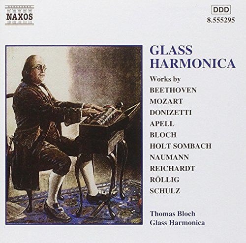 Music For Glass Harmonica/Glass Harmonica@Schulz/Reichardt/Naumann/Bloch@Mozart/Beethoven/Rollig/Apell