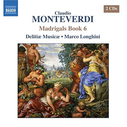 C. Monteverdi/Madrigals Book 6@Delitiae Musicae/Longhini