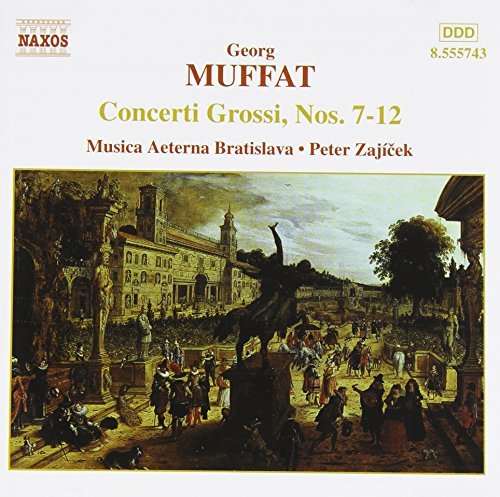 G. Muffat/Concerti Grossi Nos. 7-12@Zajicek/Musica Aeterna Bratisl