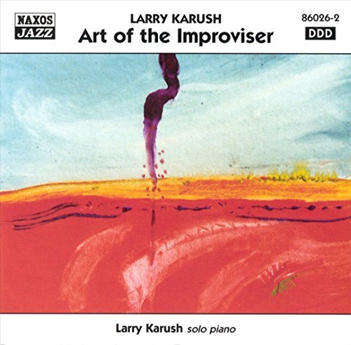 Larry Karush Art Of The Improviser 