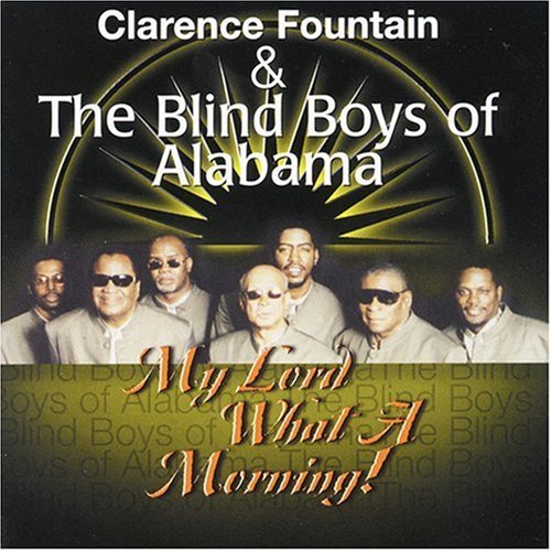 Fountain/Blind Boys Of Alabama/My Lord What A Morning!