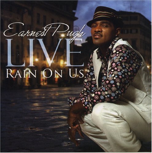 Earnest Pugh/Earnest Pugh Live: Rain On Us