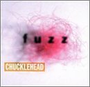 Chucklehead/Fuzz