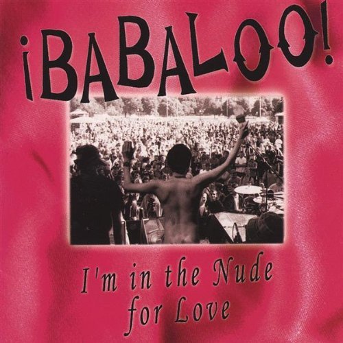 Babaloo/I'M In The Nude For Love