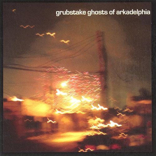 Grubstake Ghosts Of Arkadelphia 