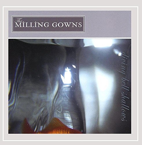 Milling Gowns Diving Bell Shallows 