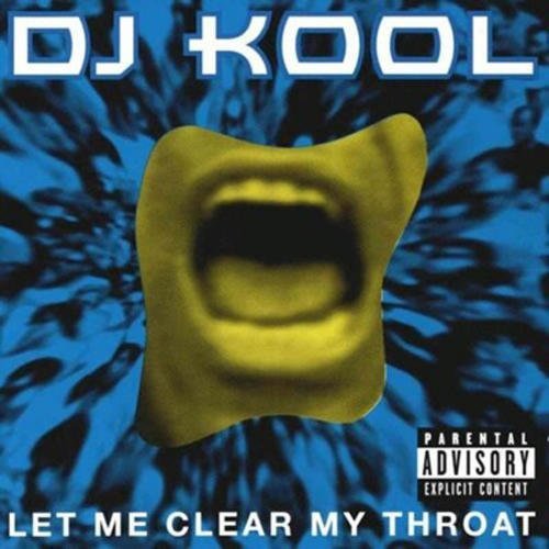 Dj Kool/Let Me Clear My Throat@Explicit Version