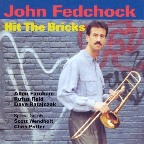 John Fedchock Hit The Bricks 