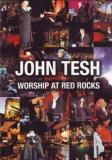 John Tesh Worship At Red Rocks 