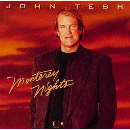 John Tesh/Monterey Nights