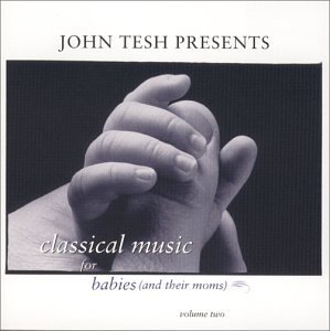 John Presents Tesh/Vol. 2-Babies (& Their Moms)