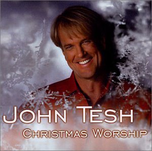 John Tesh/Christmas Worship
