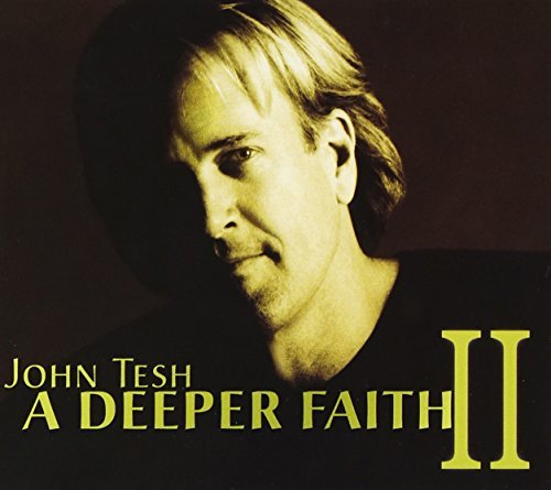 John Tesh/Vol. 2-Deeper Faith