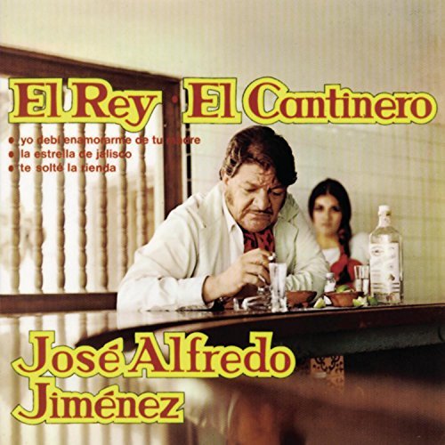 Jose Alfredo Jimenez/El Cantinero