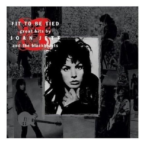 Joan Jett & The Blackhearts/Fit To Be Tied