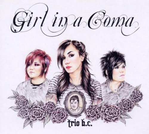 Girl In A Coma/Trio B.C.