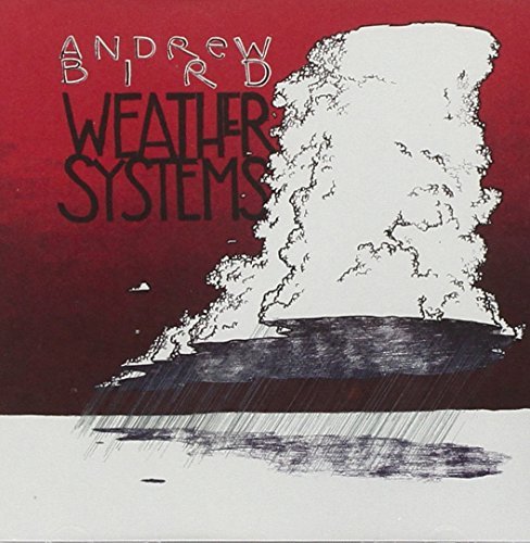 Andrew Bird/Weather System