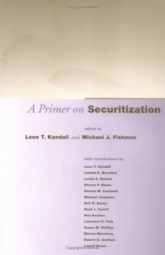 Leon T. Kendall A Primer On Securitization 