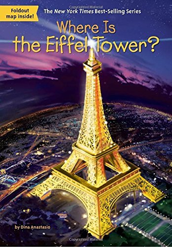 Dina Anastasio/Where Is the Eiffel Tower?