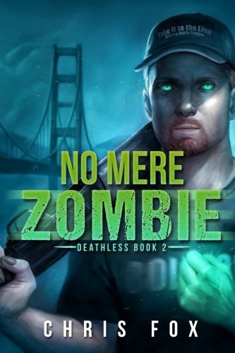 Chris Fox/No Mere Zombie@ Deathless Book 2