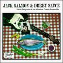 Steve & Midwest Creol Ferguson/Jack Salmon & Derby Sauce